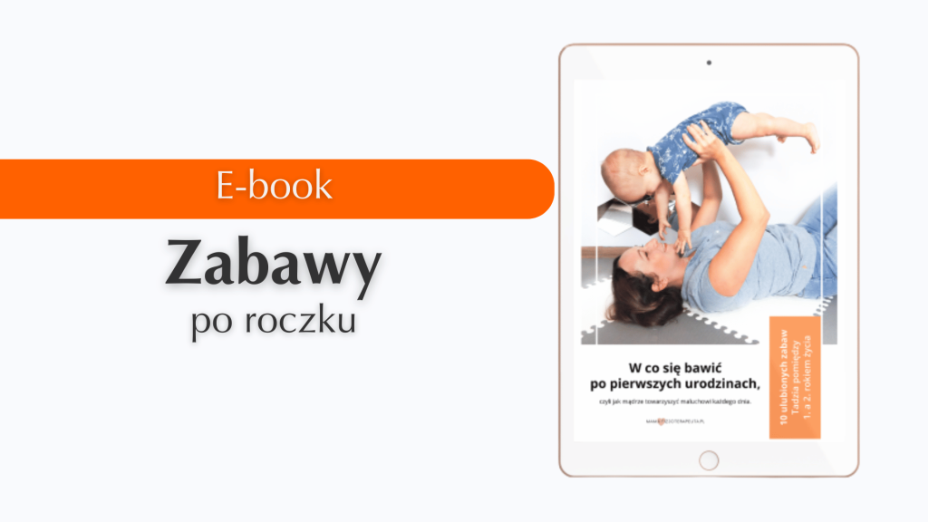 E-BOOK: W co się bawić po pierwszych urodzinach?